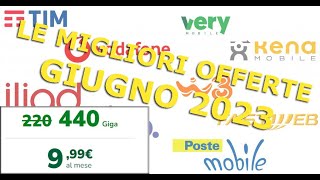 Le MIGLIORI OFFERTE Telefoniche Giugno 2023 fino a 440 giga [upl. by Anawit111]