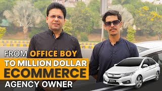 From Office Boy to MultiMillion Dollar eCommerce Agency Owner  Anas Journey with Saqib Azhar [upl. by Gipps]