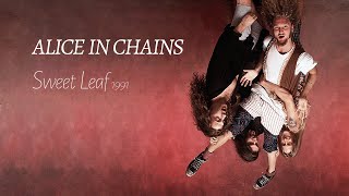 Alice In Chains  Sweet Leaf  Remastered [upl. by Nazler]