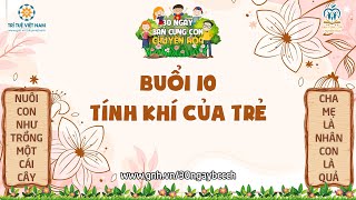 30NBCCCHK27 BUỔI 10  TÍNH KHÍ CỦA TRẺ NGÀY 21102024 [upl. by Alohs897]