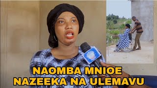 NAZEEKA NA ULEMAVU WANGU WANAUME HAWATAKI KUNIOA NAHITAJI NDOA WATANZANIA [upl. by Akined]