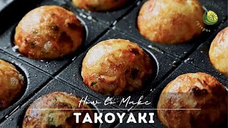 Homemade Takoyaki Recipe Japanese Fried Octopus Balls [upl. by Jeff]