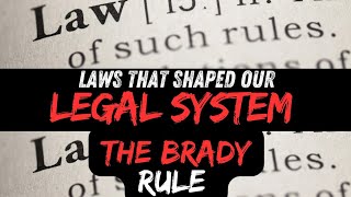 laws that shaped our legal system The Brady Rule [upl. by Debbie]