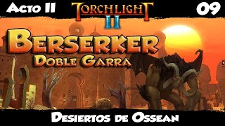 TORCHLIGHT 2  Cap09  Desiertos de Ossean  Gameplay Español [upl. by Isiahi]