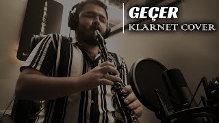 Sezen Aksu  Geçer  Bilge Kaan Klarnet Cover [upl. by Renferd]