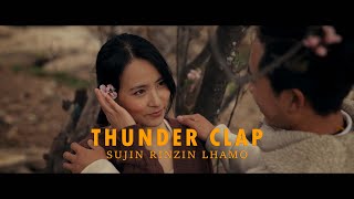 THUNDER CLAP  SUJIN RINZIN LHAMO [upl. by Magner439]