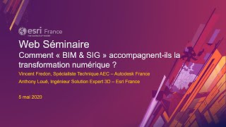 Webinaire Partenaires Comment « BIM amp SIG » accompagnentils la transformation numérique [upl. by Naivad]