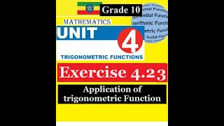 Mathematics Grade 10 Unit 4 Exercise 423Application of trigonometric FunctionGirma21 [upl. by Aneerbas597]