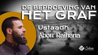 DE BEPROEVING VAN HET GRAF  Ustaadh Aboe Raihana [upl. by Angelita]