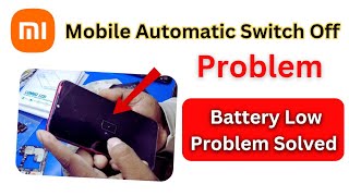 Redmi Mobile Automatic Switch Off Problem 2025  Redmi Battery Low Problem [upl. by Oliva656]