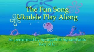 Fun Song Ukulele Play Along [upl. by Audres]