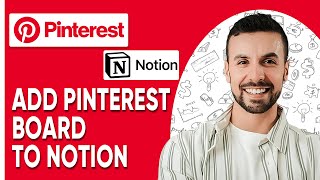 ADD PINTEREST BOARD TO NOTION EASY GUIDE [upl. by Bainbrudge]