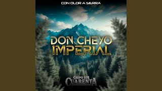 Don Cheyo Imperial [upl. by Nauaj]