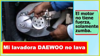 El motor zumba mi lavadora DAEWOO no lava no tiene fuerza [upl. by Ahsaekal]