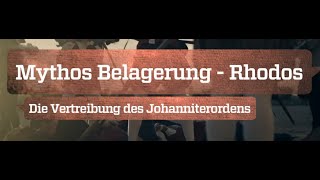 Mythos Belagerung Rhodos  Die Vertreibung des Johanniterordens 34 ZDF  2023 [upl. by Ciredor]