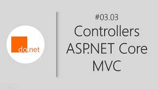 0303 ASPNET Core  Controllers do ASPNET Core MVC [upl. by Shaff666]