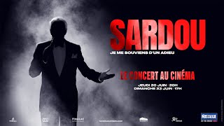 SARDOU  LE CONCERT AU CINÉMA [upl. by Zwick22]