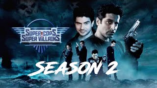 Supercops vs Supervillains Season 2 is Coming [upl. by Ahsienod]