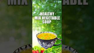 Healthy Vegetables Soup💪  foodshorts soup souprecipe🥦🌽 [upl. by Weslee]