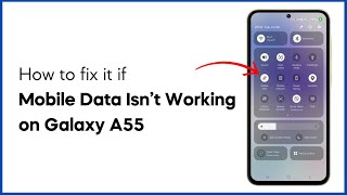 How To Fix The Galaxy A55 Mobile Data Thats Not Working [upl. by Nnagem]