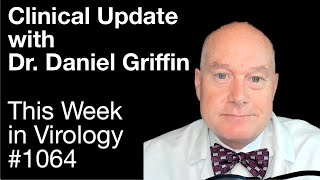 TWiV 1064 Clinical update with Dr Daniel Griffin [upl. by Nodnyl]