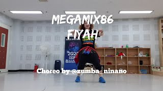 Mega Mix 86  FIYAH  ZUMBA NINANO [upl. by Ghiselin154]