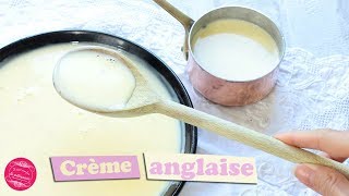 La CREME ANGLAISE FACILE RAPIDE et INRATABLE [upl. by Ystap22]