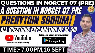 PHENYTOIN SODIUM   BY BL SIR  A QUESTION IN NORCET 07 PRE  UDAAN NURSING ACADEMY [upl. by Thornburg228]