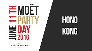 Moët Party Day 2016  Hong Kong 4 [upl. by Leavy]