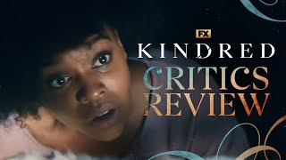 Kindred  Critics Review  quotEngrossing Compellingquot  FX [upl. by Sinclair]