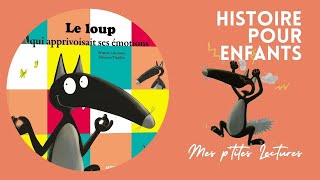 🐺 Le loup qui apprivoisait ses émotions  Histoire racontée [upl. by Wilen916]