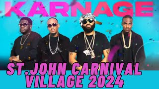 KARNAGE BAND LIVE  ST JOHN CARNIVAL VILLAGE 2024 [upl. by Agn]