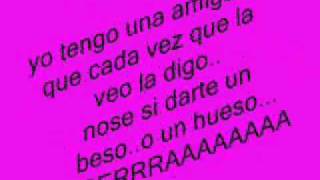 no se si darte un beso o un hueso perra [upl. by Zannini]