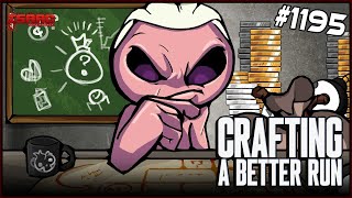 CRAFTING BETTER RUNS  The Binding Of Isaac Repentance  1195 [upl. by Quartis]