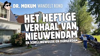 Het heftige verhaal van Nieuwendam Schellingwoude en Durgerdam  Dr Mokum Wandelt Rond 35 [upl. by Oinotla823]