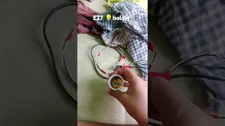 E27 bulb 💡 holder 😯 connect to the bulb holder [upl. by Renado]