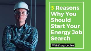 3 Reasons Why You Should Start Your Energy Job Search with Energy Jobline [upl. by Nalaf349]