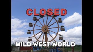 Wild West World Theme Park CLOSED [upl. by Asyral531]