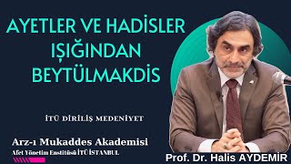 Arzı Mukaddes Akademisi Ayetler ve Hadisler Işığından Beytülmakdis I 17112023 I İTÜ Dirili… [upl. by Ahsemal]