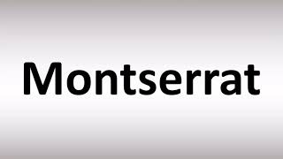 How to Pronounce Montserrat [upl. by Ayahsey]