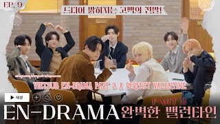 VIETSUB ENHYPEN 엔하이픈 ENDRAMA EP 9  PART 3 A Perfect Valentine [upl. by Skylar]