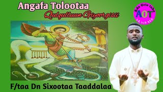 Qulqulluu Giyoorgisii Ftaa Dn Sixootaa Taaddalaa Faarfannaa Ortodoksii Tawaahidoo [upl. by Nnodnarb]