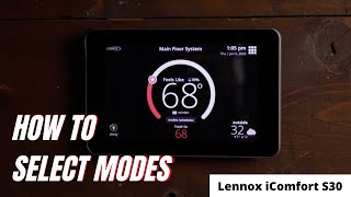 How To Select Different Modes On Your Lennox iComfort S30 Thermostat [upl. by Aitat]