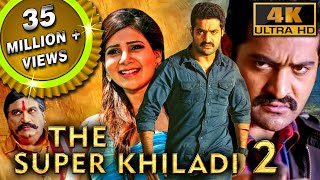 The Super Khiladi 2 4K ULTRA HD  Full Hindi Dubbed Movie  Jr NTR Samantha Pranitha Subhash [upl. by Assin]