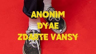 dyae ft anonim  zdarte vansy [upl. by Nere]