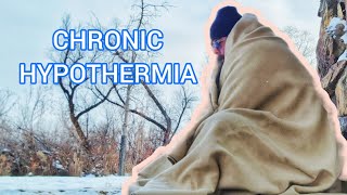 What is Chronic Hypothermia [upl. by Drawdesemaj]