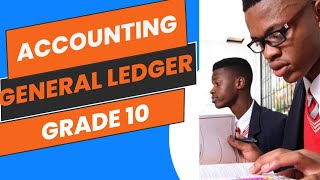 Accounting Grade 10 General Ledger Accounts March 2019 [upl. by Werbel935]