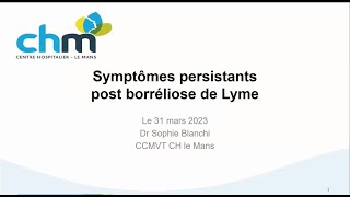 Symptômes persistants post borréliose de lyme  Dr S Blanchi  CHU Le Mans [upl. by Eeleimaj]