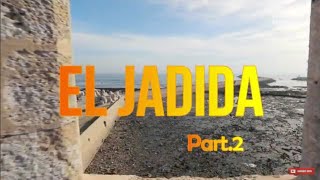 EL JADIDA  LA FORTERESSE PORTUGAISE  جولة في الحي البرتغالي الجديدة [upl. by Burnside]