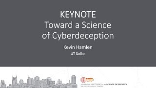 2019 HoTSoS Keynote Toward a Science of Cyberdeception [upl. by Primaveras]